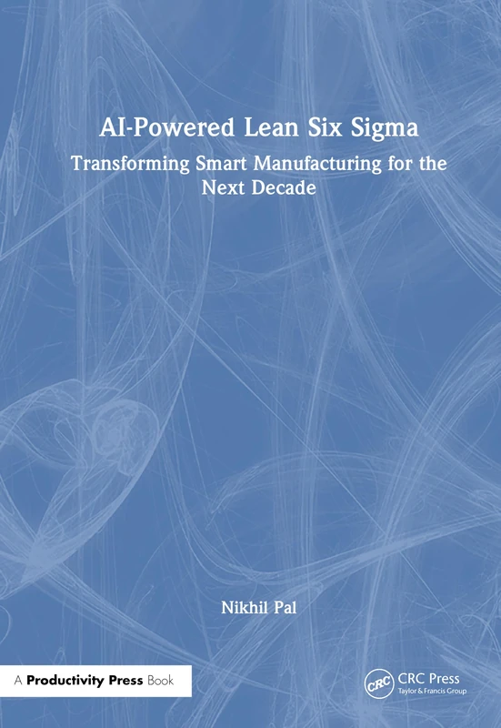 AI-Powered Lean Six Sigma: Transforming Smart Manufacturing for the Next Decade