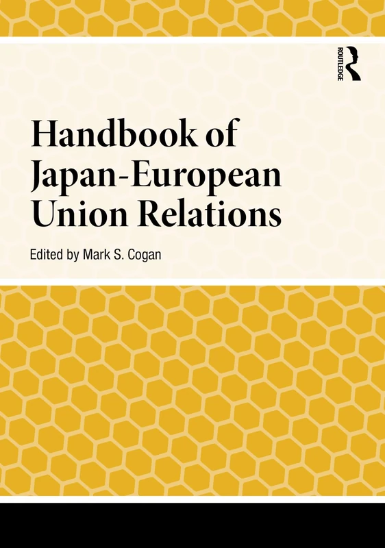 Handbook of Japan-European Union Relations (Handbooks on Japanese Studies)