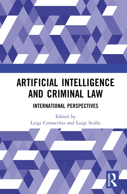Artificial Intelligence and Criminal Law: International Perspectives