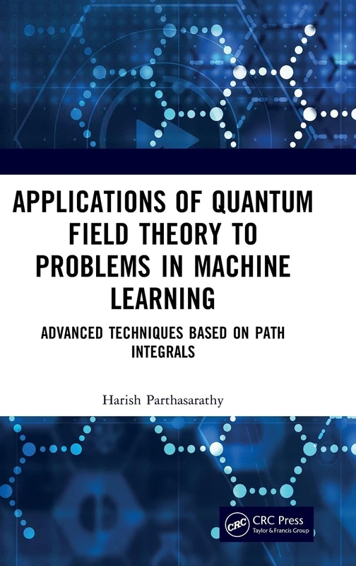 Applications of Quantum Field Theory to Problems in Machine Learning: Advanced Techniques Based on Path Integrals