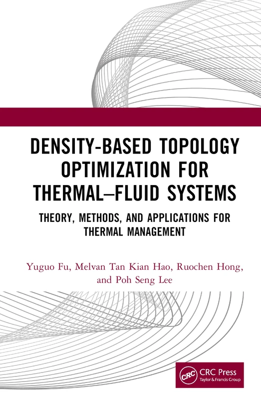 Density-Based Topology Optimization for Thermal–Fluid Systems: Theory, Methods, and Applications for Thermal Management
