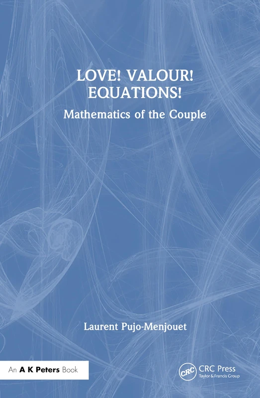 LOVE! VALOUR! EQUATIONS!: Mathematics of the Couple