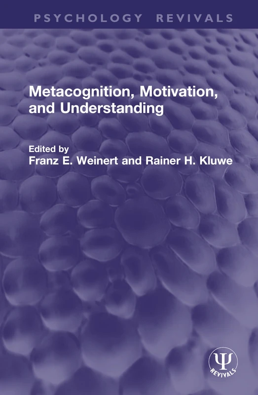 Metacognition, Motivation, and Understanding (Psychology Revivals)