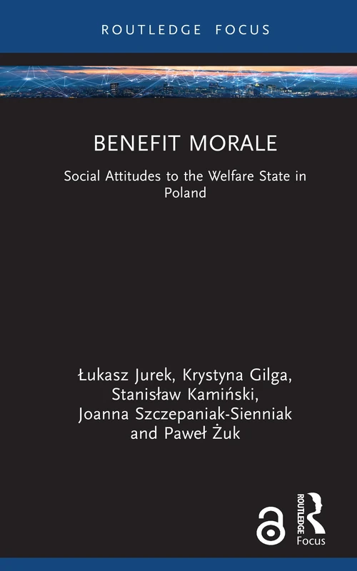 Benefit Morale: Social Attitudes to the Welfare State in Poland