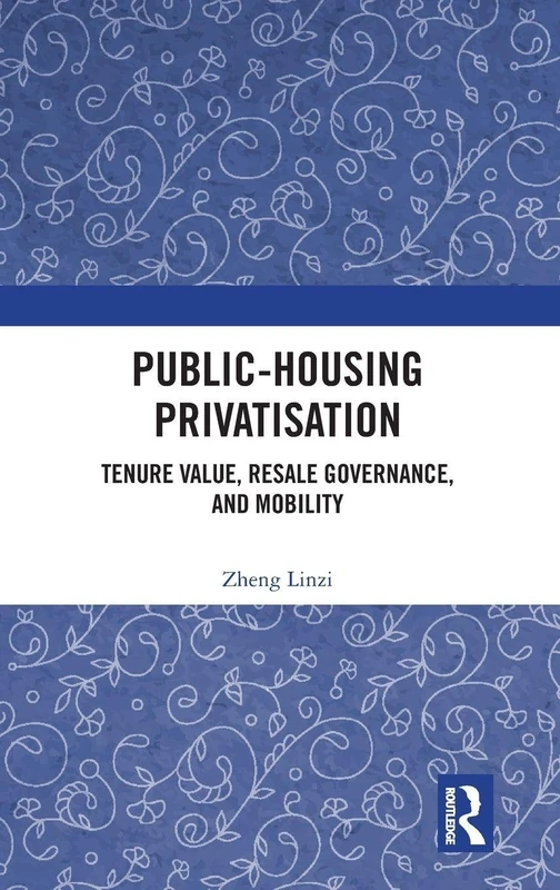 Public-Housing Privatisation: Tenure Value, Resale Governance, and Mobility