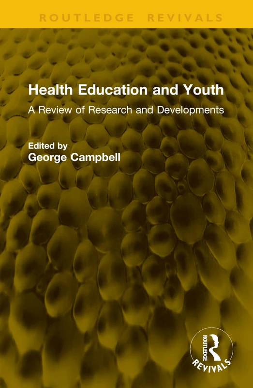 Health Education and Youth: A Review of Research and Developments (Routledge Revivals)