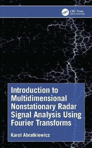 Introduction to Multidimensional Nonstationary Radar Signal Analysis Using Fourier Transforms