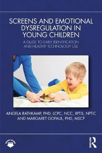 Screens and Emotional Dysregulation in Young Children: A Guide to Early Identification and Healthy Technology Use