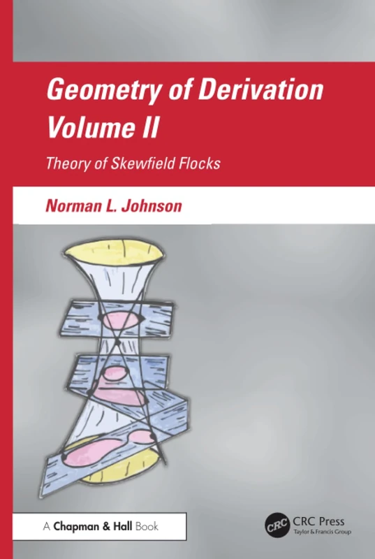 Geometry of Derivation, Volume II: Theory of Skewfield Flocks: 2
