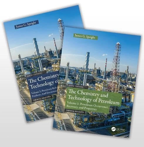 The Chemistry And Technology Of Petroleum (Chemical Industries)