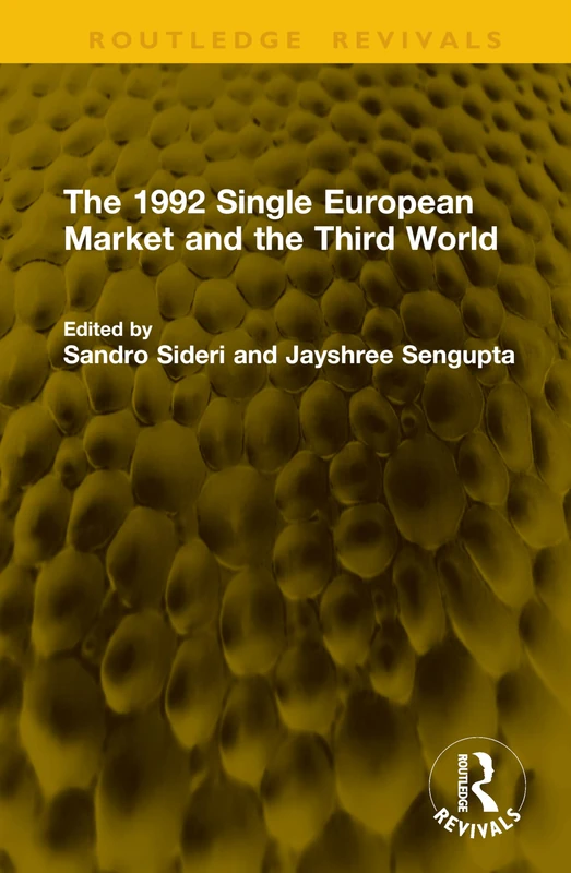 The 1992 Single European Market and the Third World (Routledge Revivals)