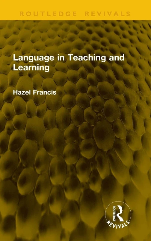 Language in Teaching and Learning (Routledge Revivals)