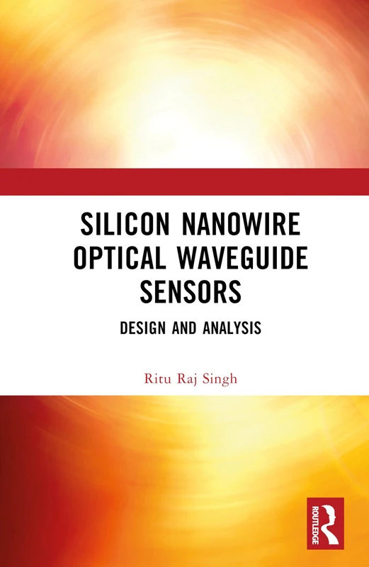 Silicon Nanowire Optical Waveguide Sensors: Design and Analysis