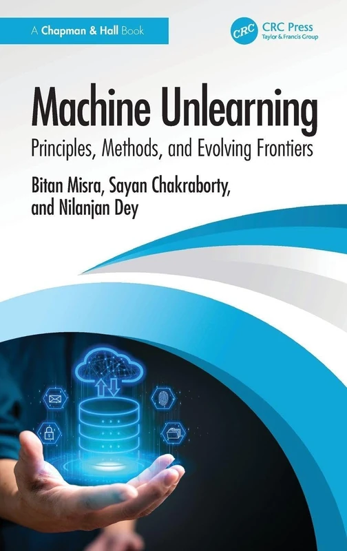Machine Unlearning: Principles, Methods, and Evolving Frontiers