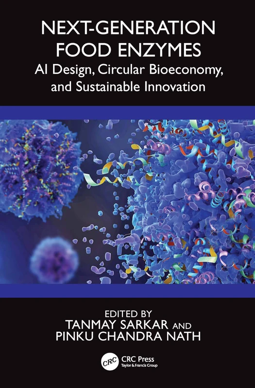 Next-Generation Food Enzymes: AI Design, Circular Bioeconomy, and Sustainable Innovation