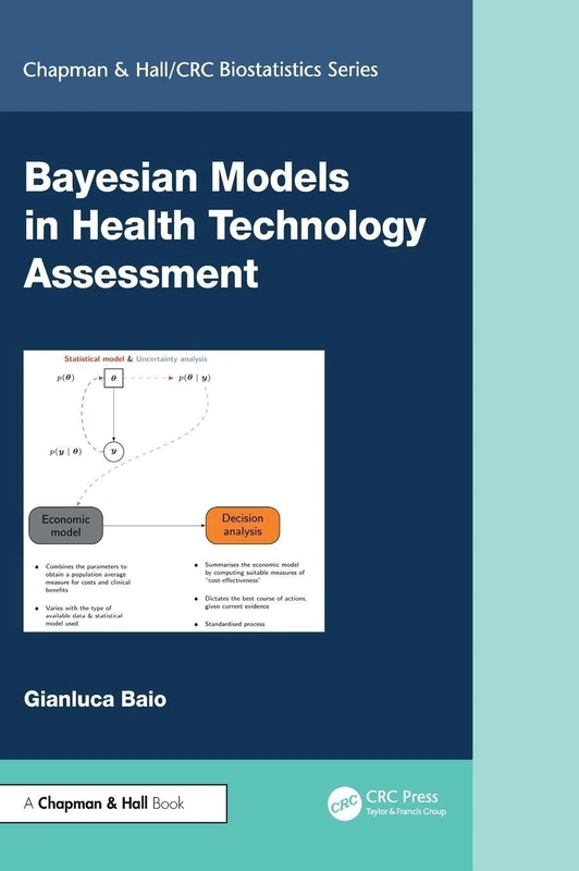 Bayesian Models in Health Technology Assessment (Chapman & Hall/CRC Biostatistics Series)