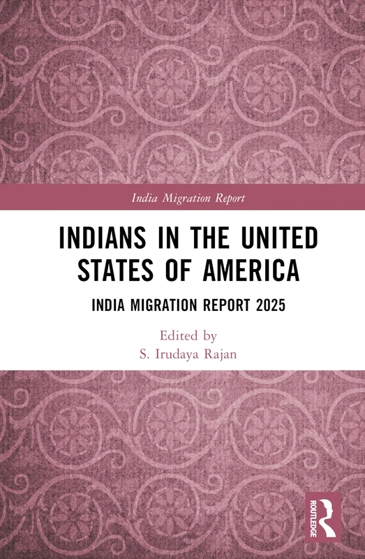 Indians in the United States of America: India Migration Report 2025