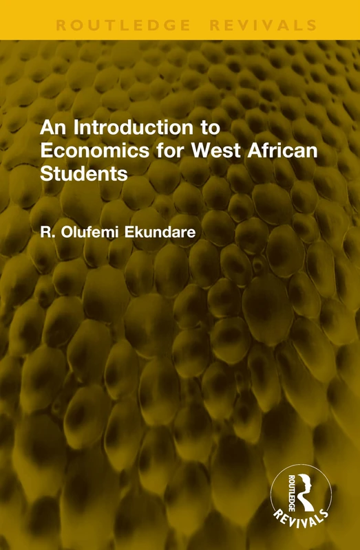 An Introduction to Economics for West African Students (Routledge Revivals)