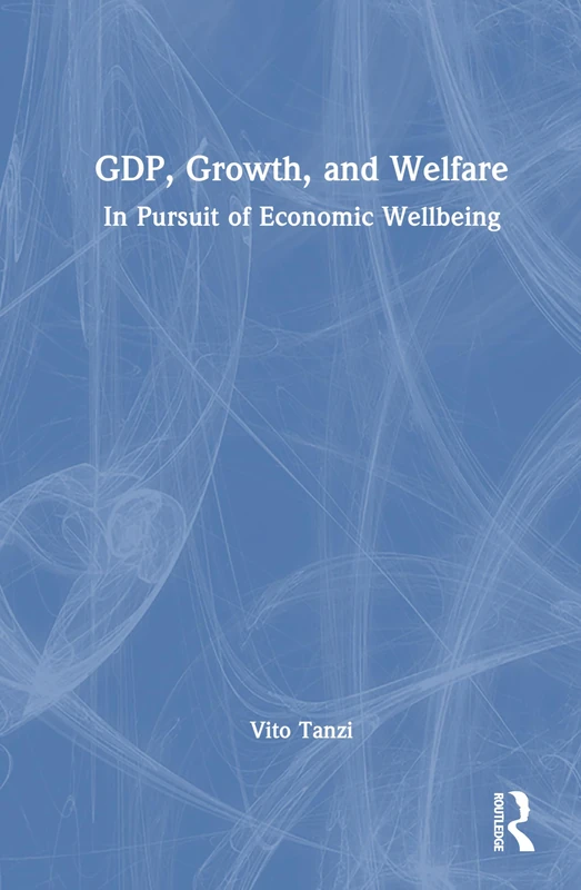 GDP, Growth, and Welfare: In Pursuit of Economic Wellbeing - Image 1