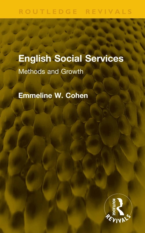 English Social Services: Methods and Growth (Routledge Revivals)