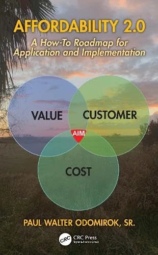 Affordability 2.0: A How-To Roadmap for Application and Implementation (Continuous Improvement Series)