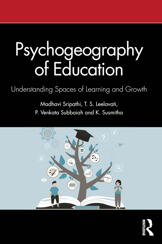 Psychogeography of Education: Understanding Spaces of Learning and Growth