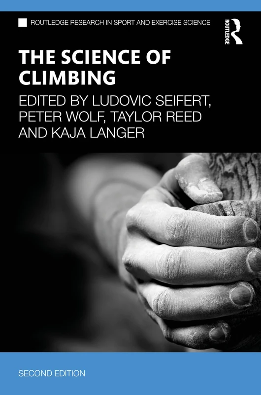 The Science of Climbing (Routledge Research in Sport and Exercise Science)