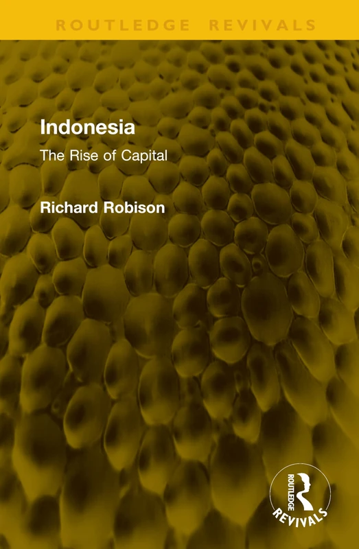 Indonesia: The Rise of Capital (Routledge Revivals)