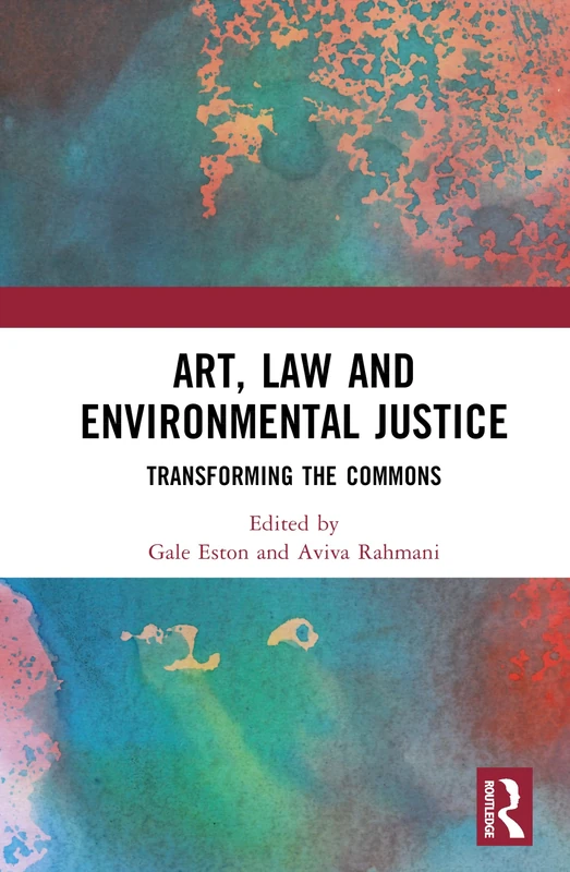 Art, Law and Environmental Justice - Routledge Book