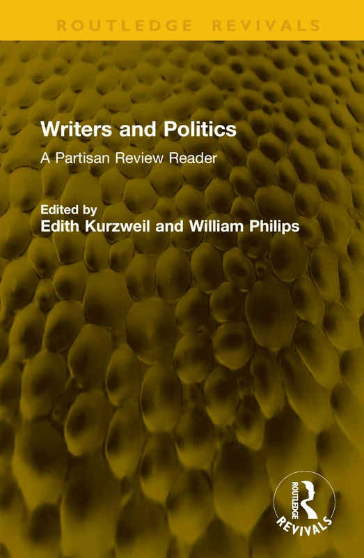 Writers and Politics: A Partisan Review Reader (Routledge Revivals)