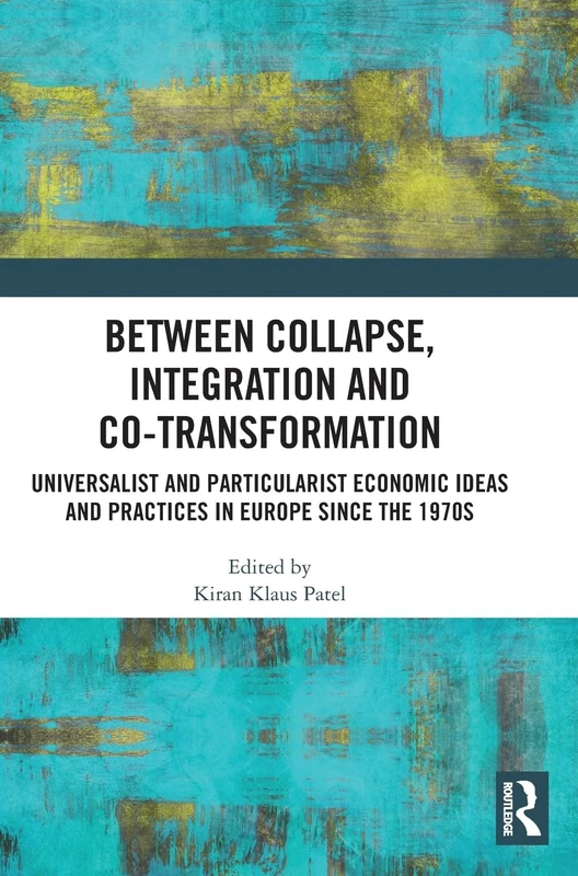 Routledge - Between Collapse, Integration and Co-Transformation