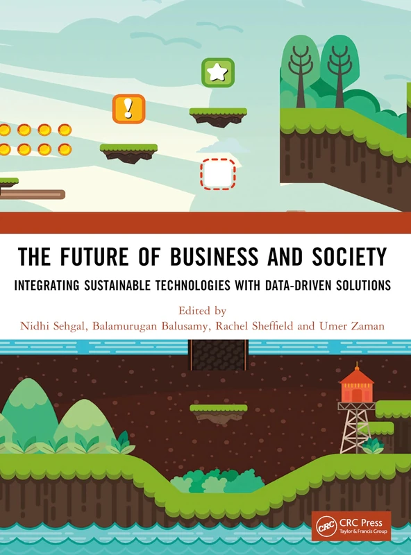 The Future of Business and Society: Integrating Sustainable Technologies with Data-Driven Solutions