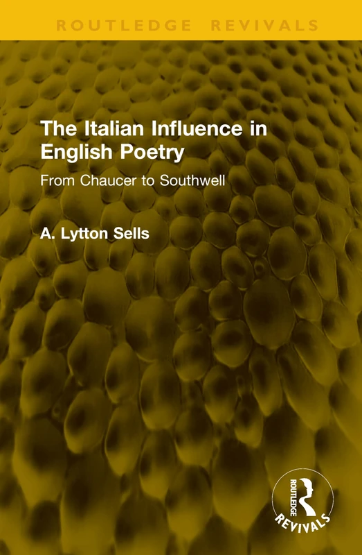 Routledge The Italian Influence in English Poetry Book