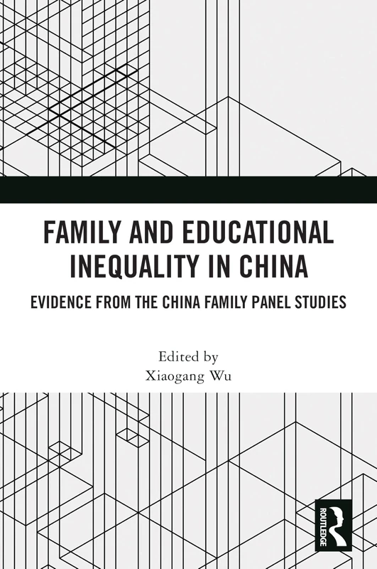 Family and Educational Inequality in China: Evidence from the China Family Panel Studies