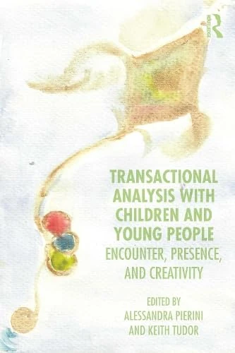 Transactional Analysis with Children: Encounter, Presence, and Creativity