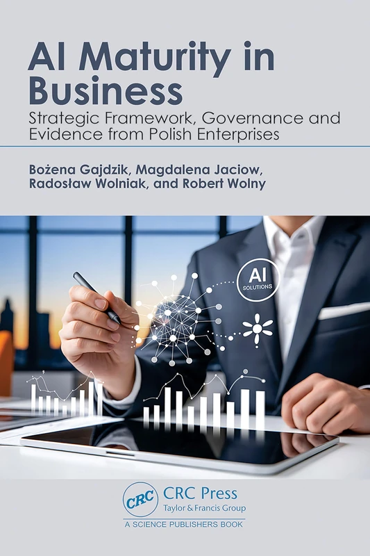 AI Maturity in Business: Strategic Framework, Governance and Evidence from Polish Enterprises