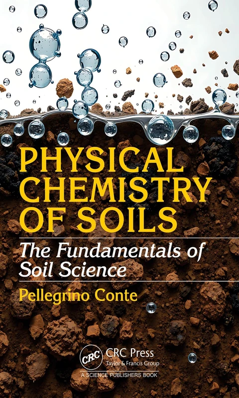 Physical Chemistry of Soils: The Fundamentals of Soil Science