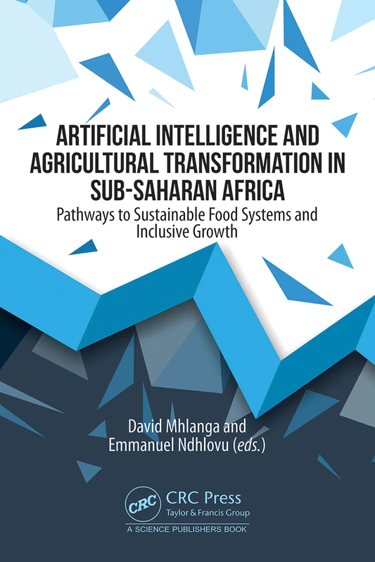 Artificial Intelligence and Agricultural Transformation in Sub-Saharan Africa: Pathways to Sustainable Food Systems and Inclusive Growth