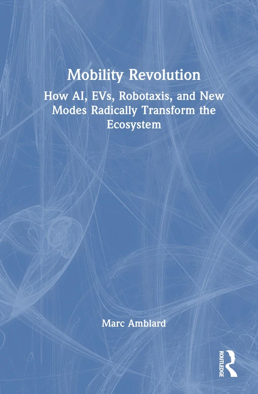 Mobility Revolution: How AI, EVs, Robotaxis, and New Modes Radically Transform the Ecosystem