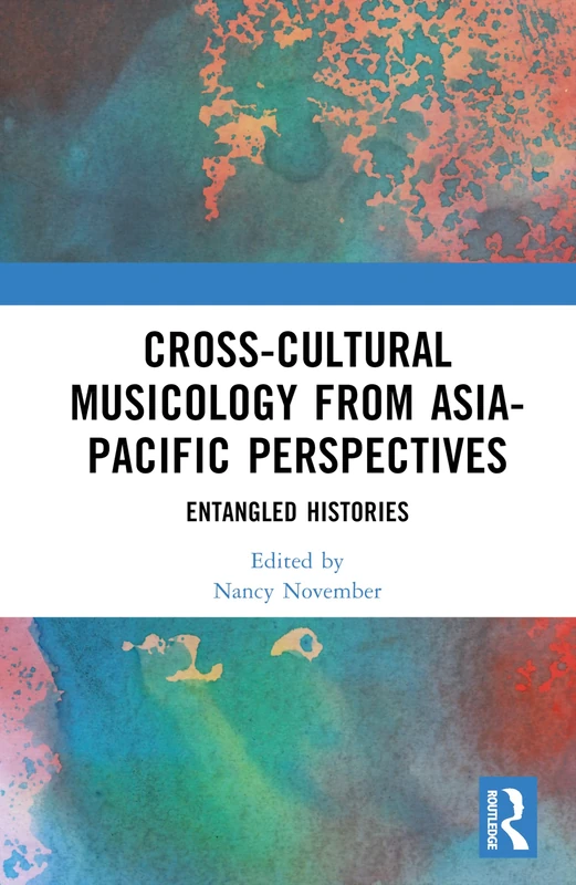 Cross-Cultural Musicology from Asia-Pacific Perspectives: Entangled Histories - Image 1