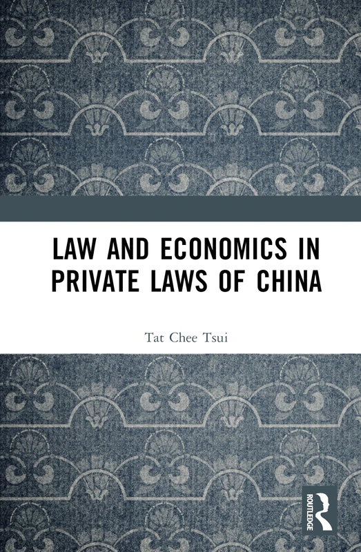 Law and Economics in Private Laws of China