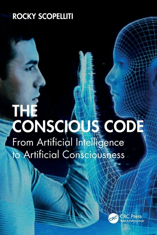 The Conscious Code: From Artificial Intelligence to Artificial Consciousness