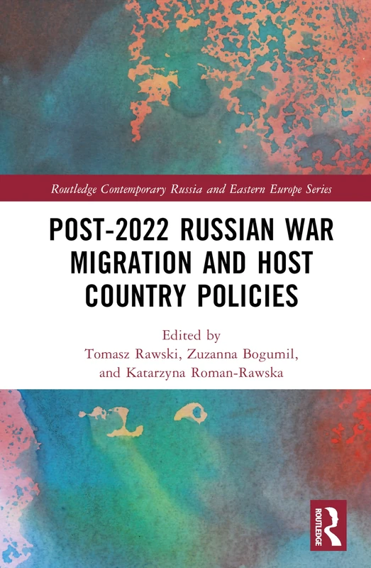 Post-2022 Russian War Migration and Host Country Policies (Routledge Contemporary Russia and Eastern Europe Series) - Image 1