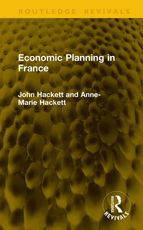 Routledge Economic Planning in France (Routledge Revivals) Book