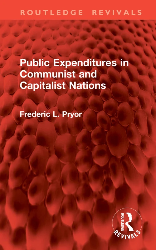 Public Expenditures in Communist and Capitalist Nations (Routledge Revivals)