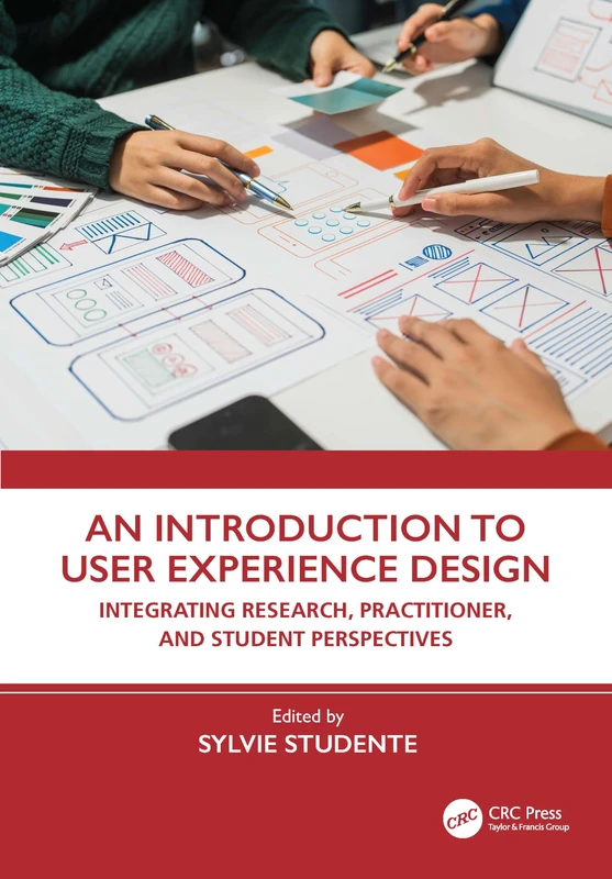 An Introduction to User Experience Design: Integrating Research, Practitioner, and Student Perspectives