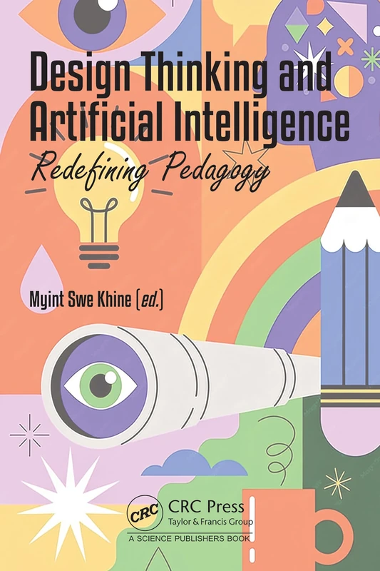 Design Thinking and Artificial Intelligence: Redefining Pedagogy