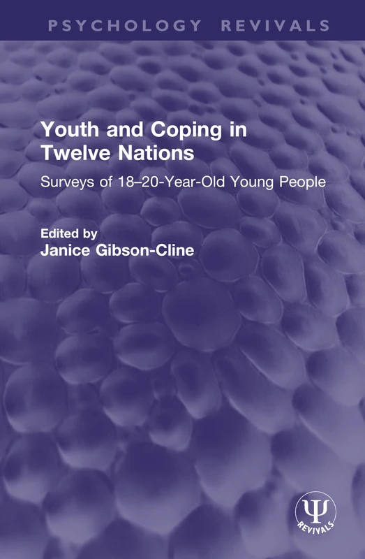 Youth and Coping in Twelve Nations: Surveys of 18–20-Year-Old Young People (Psychology Revivals)