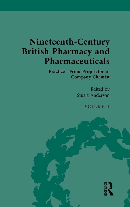 Nineteenth-Century British Pharmacy Practitioner Guide - Volume II