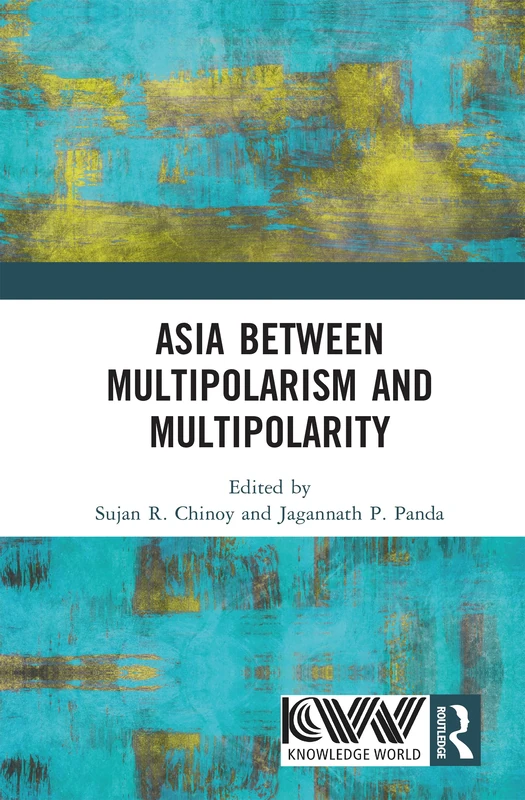 Asia between Multipolarism and Multipolarity